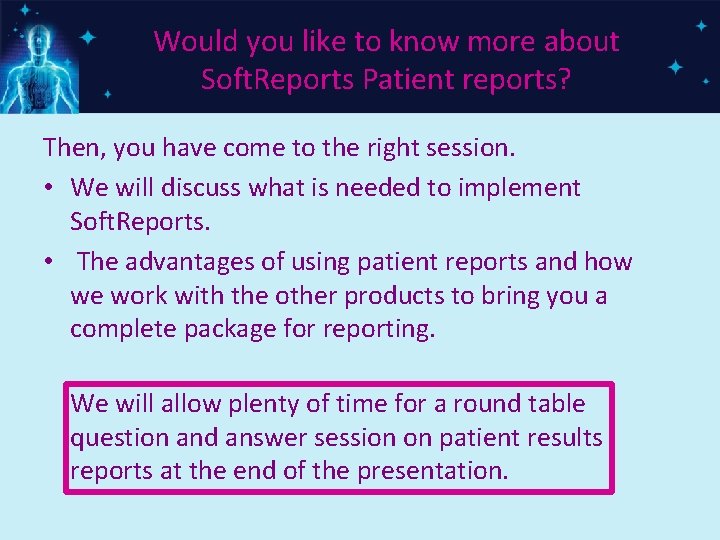 Would you like to know more about Soft. Reports Patient reports? Then, you have