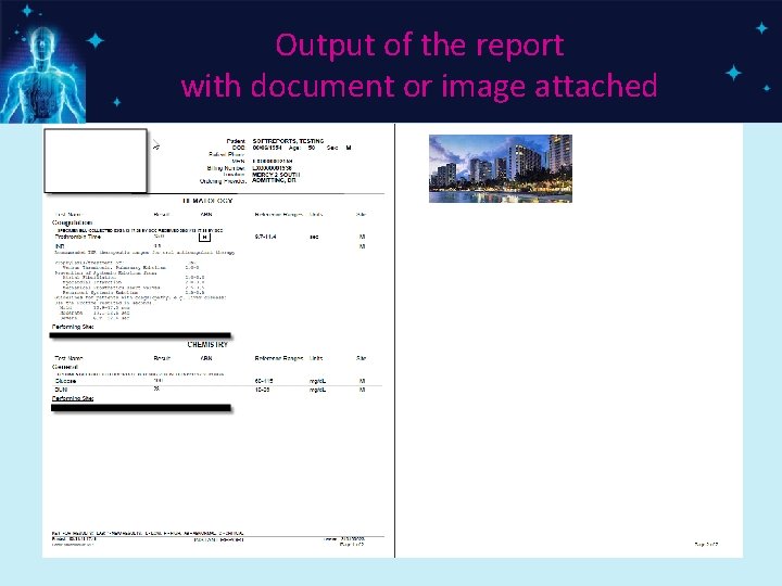 Output of the report with document or image attached 