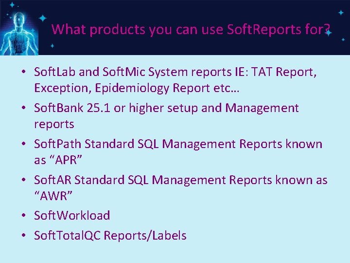 What products you can use Soft. Reports for? • Soft. Lab and Soft. Mic