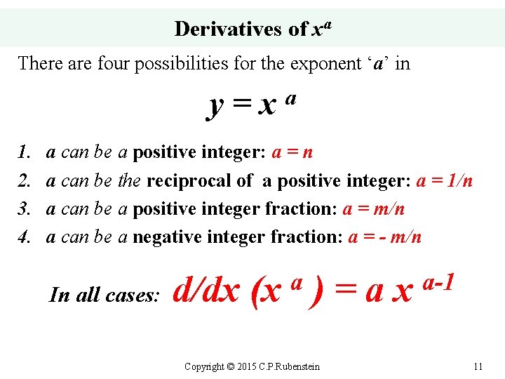 Derivatives of xa There are four possibilities for the exponent ‘a’ in y =