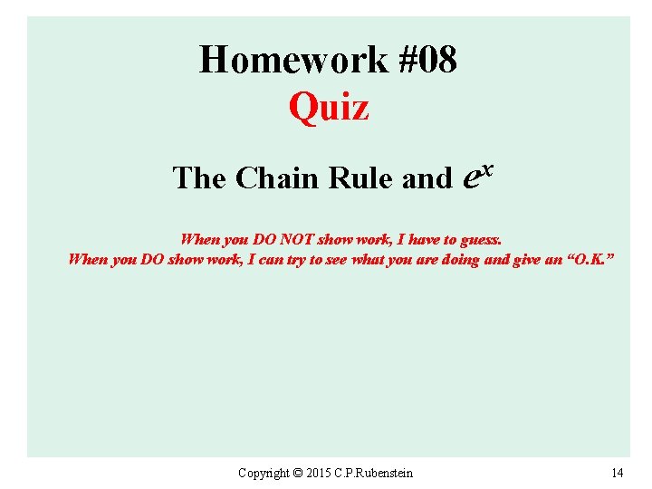 Homework #08 Quiz x The Chain Rule and e When you DO NOT show