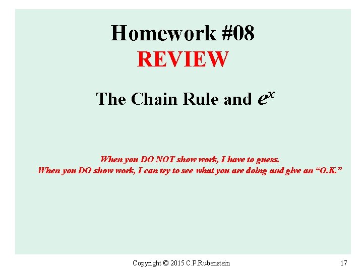 Homework #08 REVIEW x The Chain Rule and e When you DO NOT show