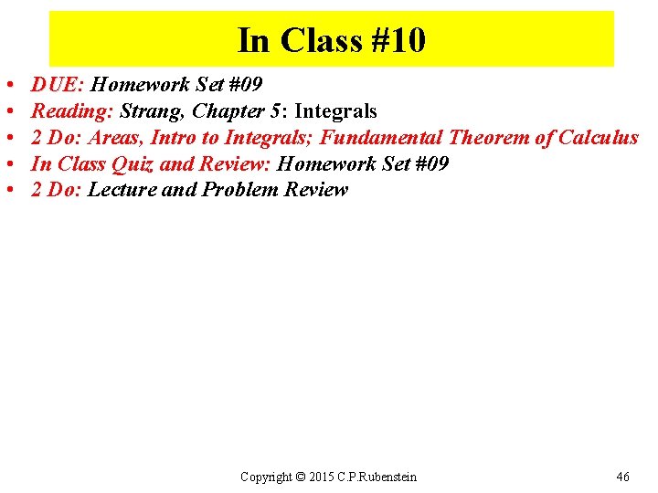 In Class #10 • • • DUE: Homework Set #09 DUE Reading: Strang, Chapter