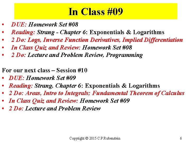 In Class #09 • • • DUE: Homework Set #08 Reading: Strang - Chapter