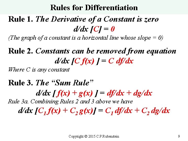 Rules for Differentiation Rule 1. The Derivative of a Constant is zero d/dx [C]