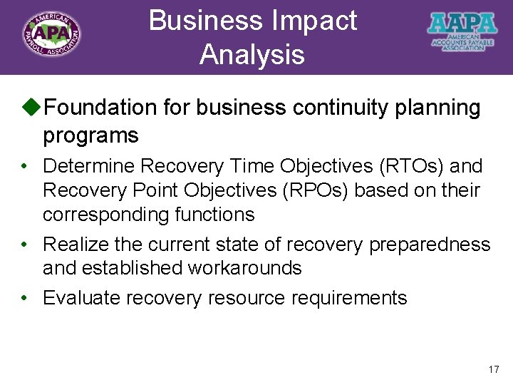 Business Impact Title Analysis u. Foundation for business continuity planning programs • Determine Recovery