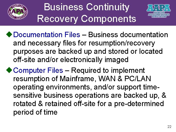 Business Continuity Title Recovery Components u Documentation Files – Business documentation and necessary files