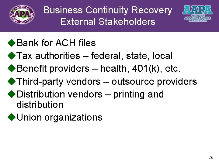 Business Continuity Recovery Title External Stakeholders u. Bank for ACH files u. Tax authorities