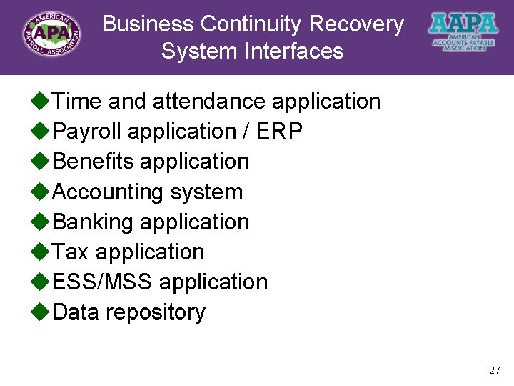 Business Continuity Recovery Title System Interfaces u. Time and attendance application u. Payroll application