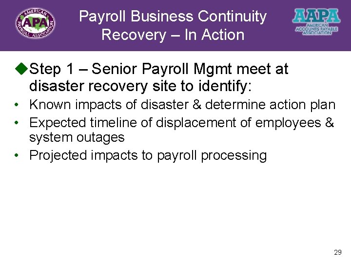 Payroll Business Continuity Title Recovery – In Action u. Step 1 – Senior Payroll