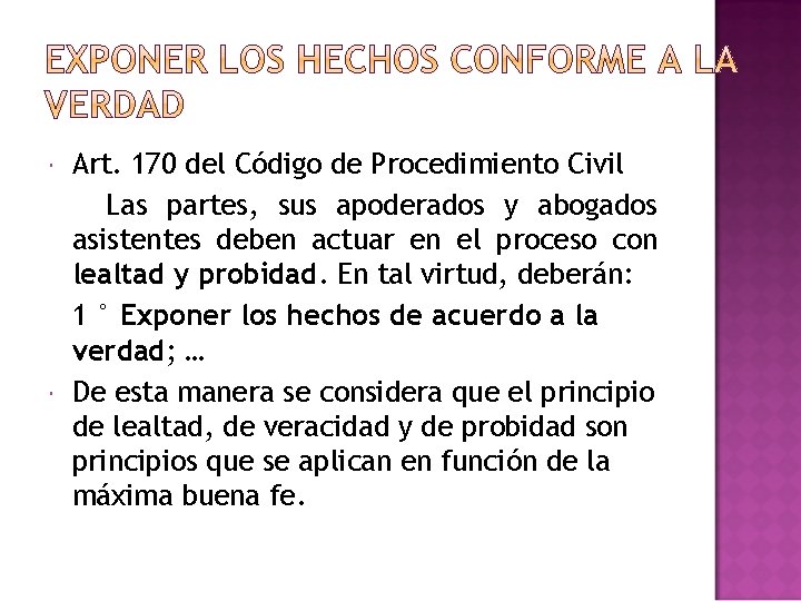  Art. 170 del Código de Procedimiento Civil Las partes, sus apoderados y abogados