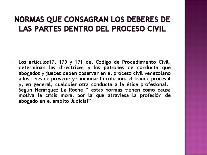 NORMAS QUE CONSAGRAN LOS DEBERES DE LAS PARTES DENTRO DEL PROCESO CIVIL Los artículos