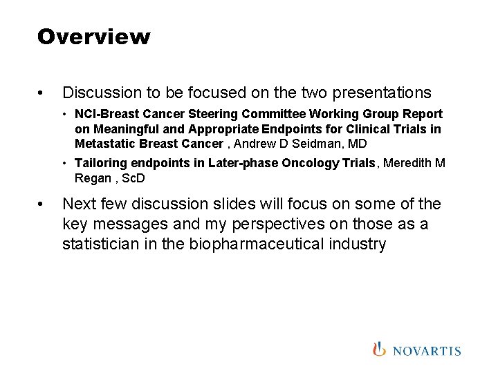 Overview • Discussion to be focused on the two presentations • NCI-Breast Cancer Steering