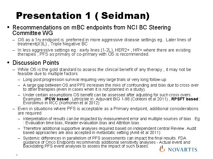 Presentation 1 ( Seidman) • Recommendations on m. BC endpoints from NCI BC Steering