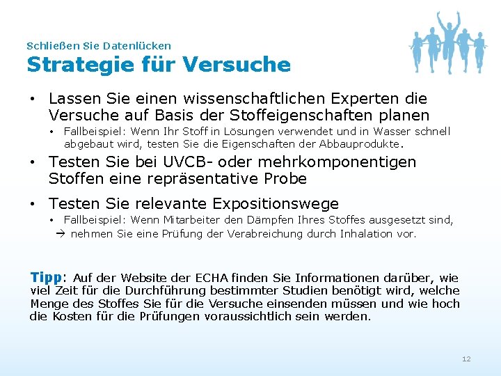 Schließen Sie Datenlücken Strategie für Versuche • Lassen Sie einen wissenschaftlichen Experten die Versuche