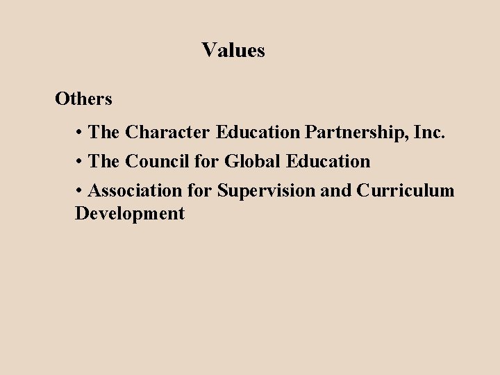Values Others • The Character Education Partnership, Inc. • The Council for Global Education