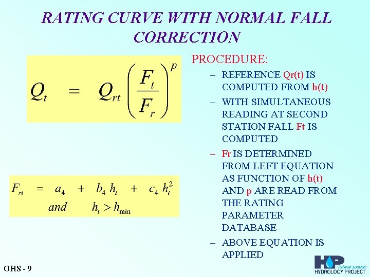 RATING CURVE WITH NORMAL FALL CORRECTION PROCEDURE: – REFERENCE Qr(t) IS COMPUTED FROM h(t)