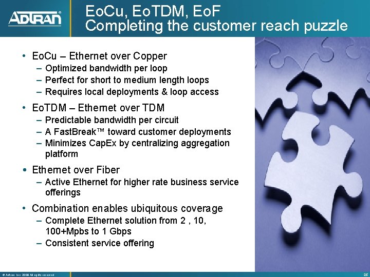 Eo. Cu, Eo. TDM, Eo. F Completing the customer reach puzzle • Eo. Cu