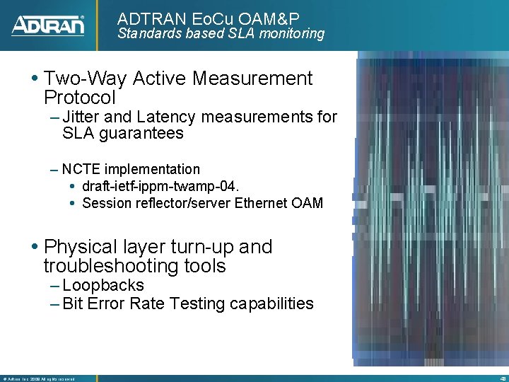 ADTRAN Eo. Cu OAM&P Standards based SLA monitoring Two-Way Active Measurement Protocol – Jitter