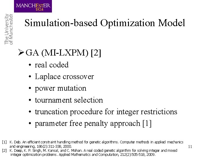 Simulation-based Optimization Model Ø GA (MI-LXPM) [2] • • • real coded Laplace crossover