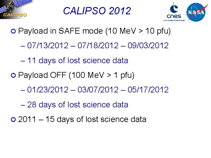 CALIPSO 2012 ¢ Payload in SAFE mode (10 Me. V > 10 pfu) –
