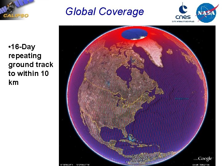 Global Coverage • 16 -Day repeating ground track to within 10 km 