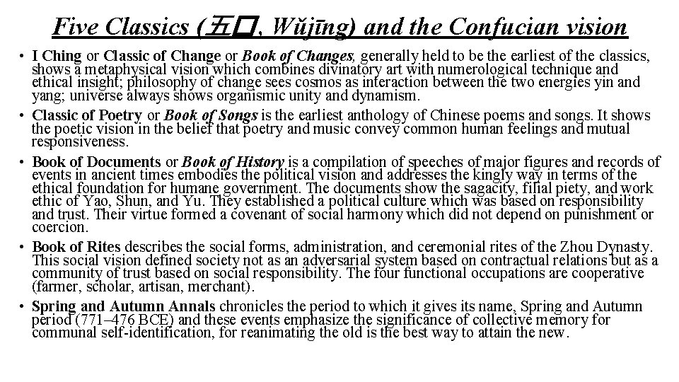 Five Classics (五� , Wǔjīng) and the Confucian vision • I Ching or Classic