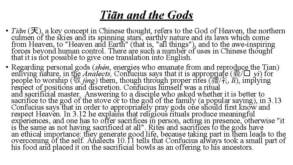 Tiān and the Gods • Tiān (天), a key concept in Chinese thought, refers