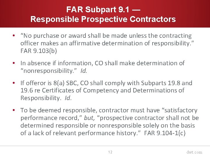 FAR Subpart 9. 1 — Responsible Prospective Contractors • “No purchase or award shall