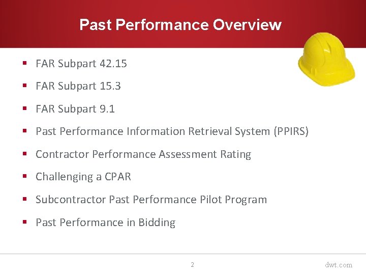 Past Performance Overview § FAR Subpart 42. 15 § FAR Subpart 15. 3 §