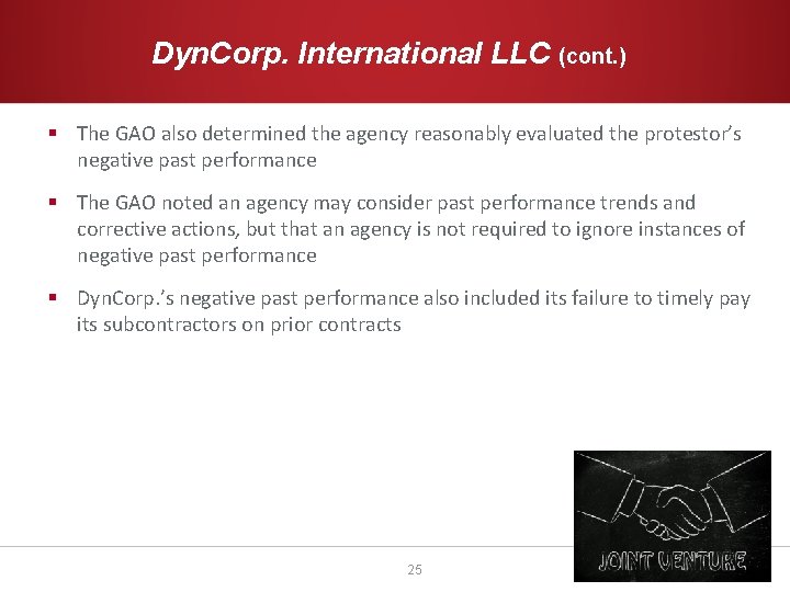 Dyn. Corp. International LLC (cont. ) § The GAO also determined the agency reasonably