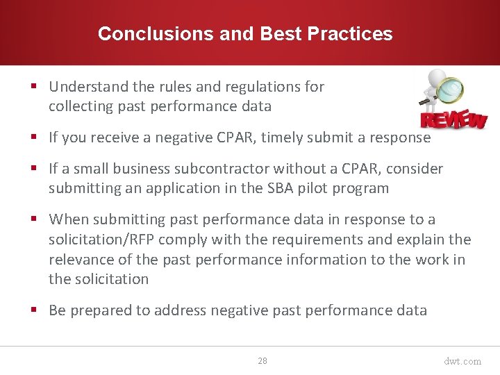Conclusions and Best Practices § Understand the rules and regulations for collecting past performance