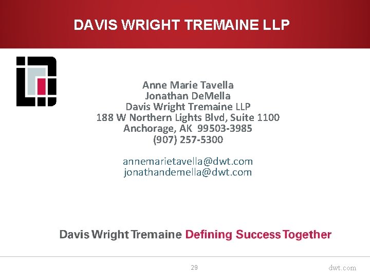 DAVIS WRIGHT TREMAINE LLP Anne Marie Tavella Jonathan De. Mella Davis Wright Tremaine LLP