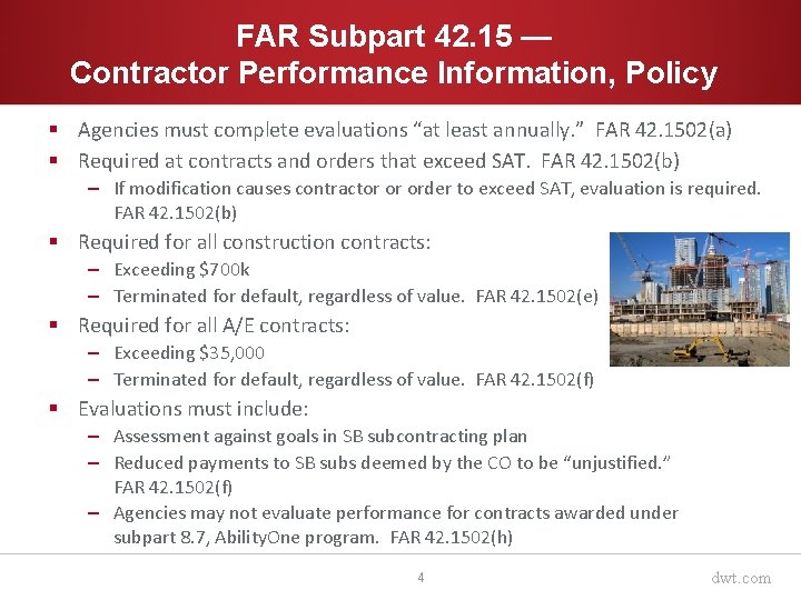 FAR Subpart 42. 15 — Contractor Performance Information, Policy § Agencies must complete evaluations