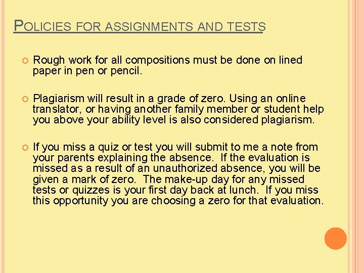 POLICIES FOR ASSIGNMENTS AND TESTS Rough work for all compositions must be done on