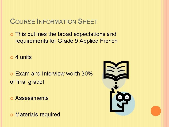 COURSE INFORMATION SHEET This outlines the broad expectations and requirements for Grade 9 Applied