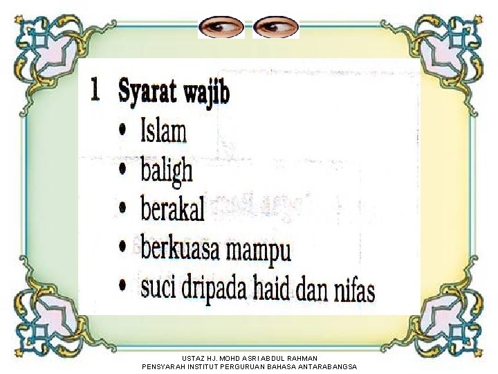 USTAZ HJ. MOHD ASRI ABDUL RAHMAN PENSYARAH INSTITUT PERGURUAN BAHASA ANTARABANGSA 