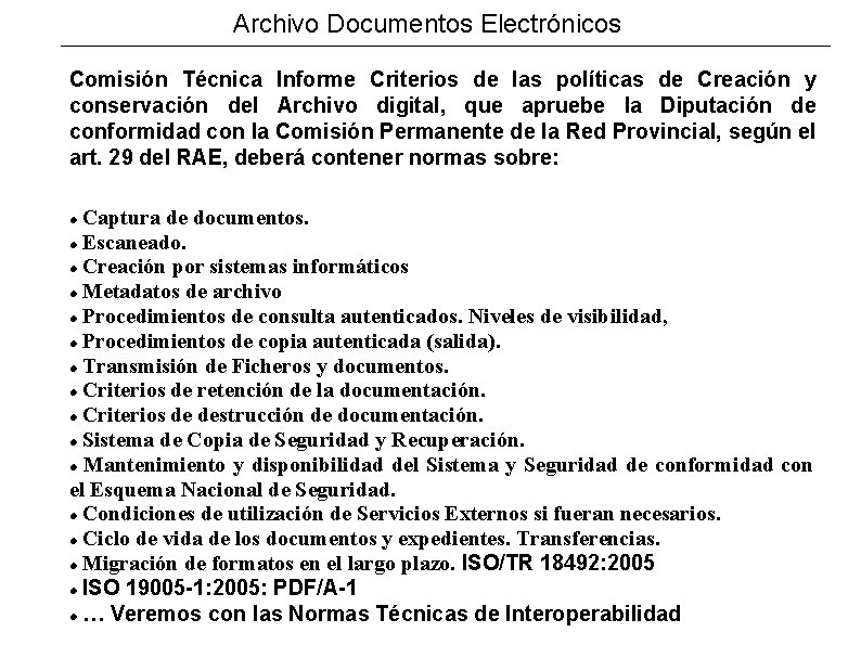 Archivo Documentos Electrónicos Comisión Técnica Informe Criterios de las políticas de Creación y conservación