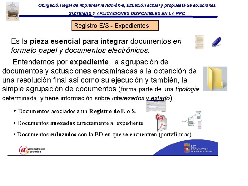 Obligación legal de implantar la Admón-e, situación actual y propuesta de soluciones SISTEMAS Y