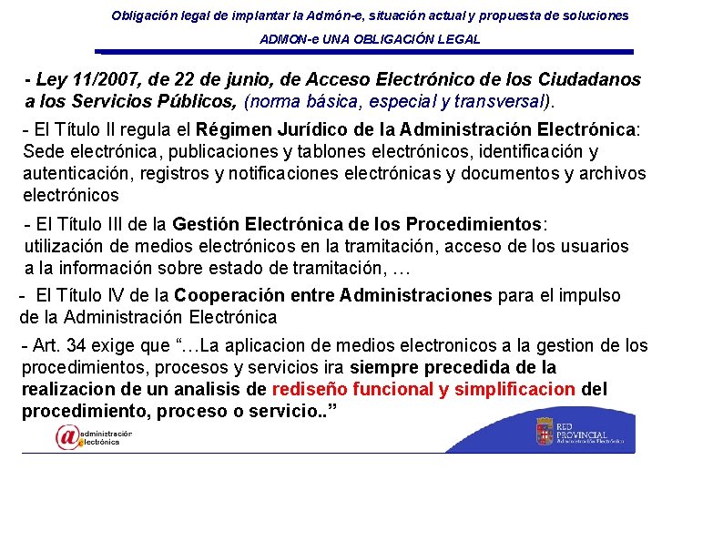 Obligación legal de implantar la Admón-e, situación actual y propuesta de soluciones ADMON-e UNA