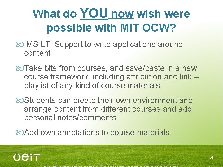 What do YOU now wish were possible with MIT OCW? IMS LTI Support to