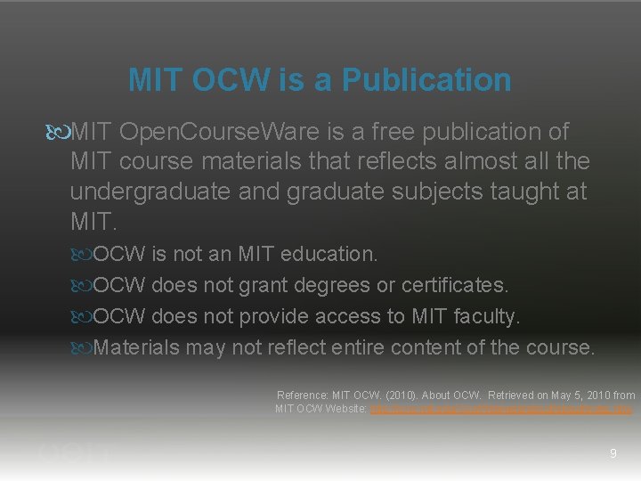 MIT OCW is a Publication MIT Open. Course. Ware is a free publication of
