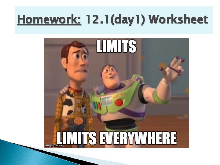 Homework: 12. 1(day 1) Worksheet Homework: 12. 1(day 1) Worksheet