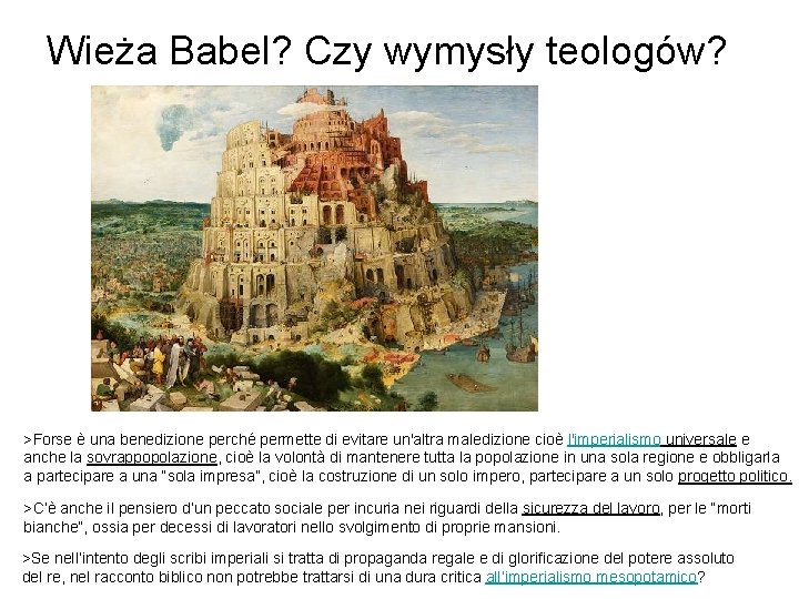 Wieża Babel? Czy wymysły teologów? >Forse è una benedizione perché permette di evitare un'altra