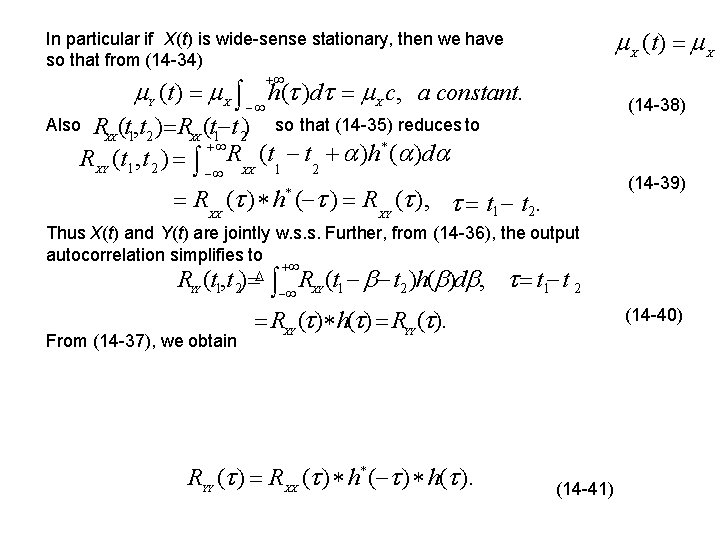  (t) In particular if X(t) is wide-sense stationary, then we have so that