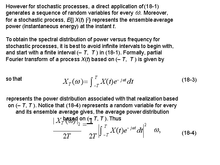 However for stochastic processes, a direct application of (18 -1) generates a sequence of