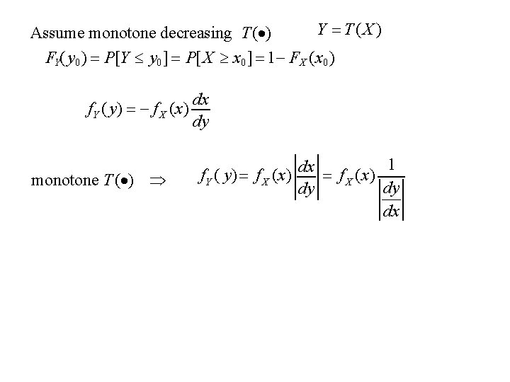 Y T (X ) Assume monotone decreasing T ( ) FY( y 0 )