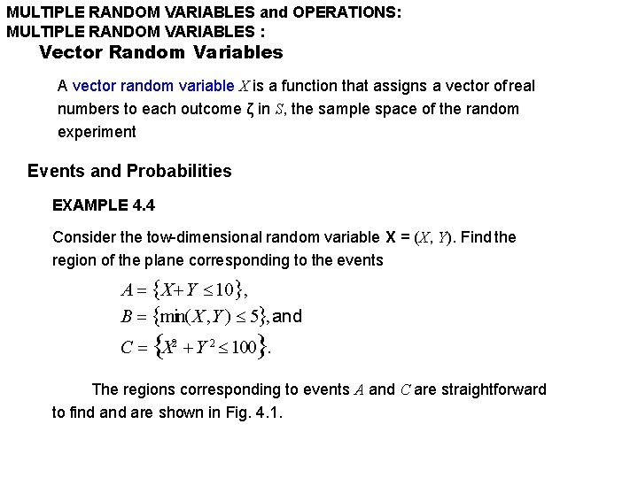 MULTIPLE RANDOM VARIABLES and OPERATIONS: MULTIPLE RANDOM VARIABLES : Vector Random Variables A vector