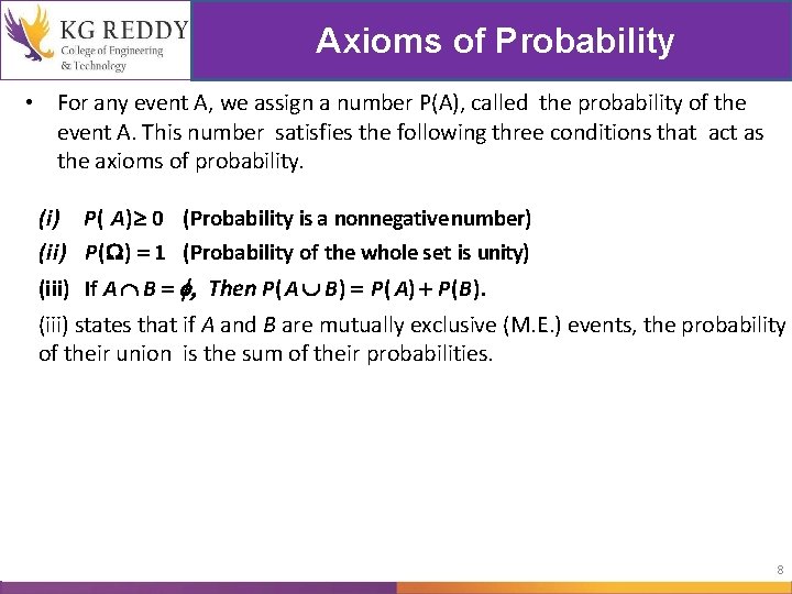 Axioms of Probability • For any event A, we assign a number P(A), called