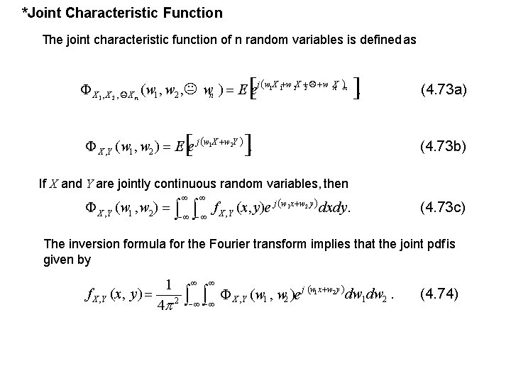 *Joint Characteristic Function The joint characteristic function of n random variables is defined as